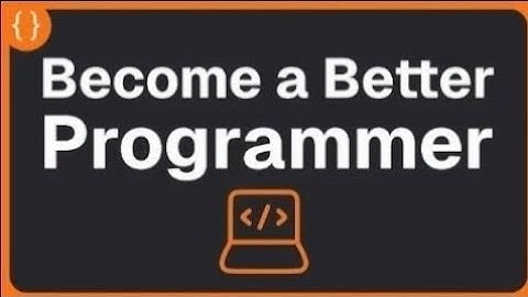 4 Habits That Will Make You A Better Programmer