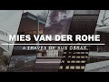 Mies van der rohe a travs de sus obras