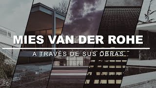 Mies Van Der Rohe A Través De Sus Obras
