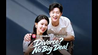 Divorce? No Big Deal [Highlights]#drama #dramabox