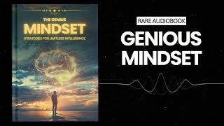 The Genius Mindset: Strategies for Limitless Intelligence Audiobook