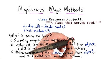 Mysterious Magic Methods - Intro to Computer Science