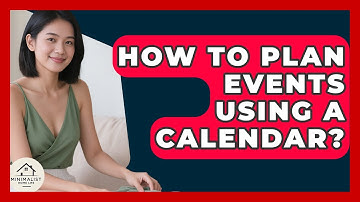 How To Plan Events Using A Calendar? - Minimalist Home Life