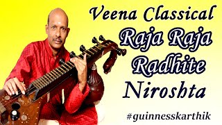 Raja Raja Radhite | Raga Niroshta | #Carnaticveena | #Instrumental | #Veena Recital | Veena Karthik