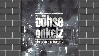 Böhse Onkelz - Exitus (EIN BÖSES MÄRCHEN)