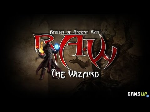 прохождение игры R.A.W.: Realms of Ancient War  за мага. (часть 1)