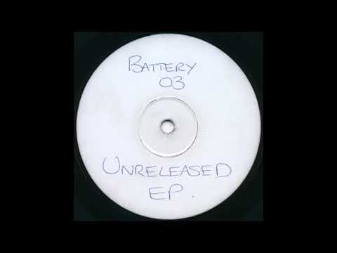 Battery 03 — Battery 03 - Unreleased EP B2