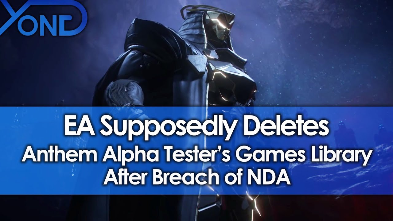 EA Supposedly Deletes Anthem Alpha Tester's Games Library After Breach of NDA