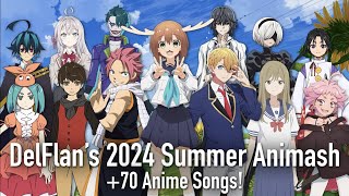DelFlans 2024 Summer Animash! (+70 Anime Songs!) (1K SUBSCRIBERS!)