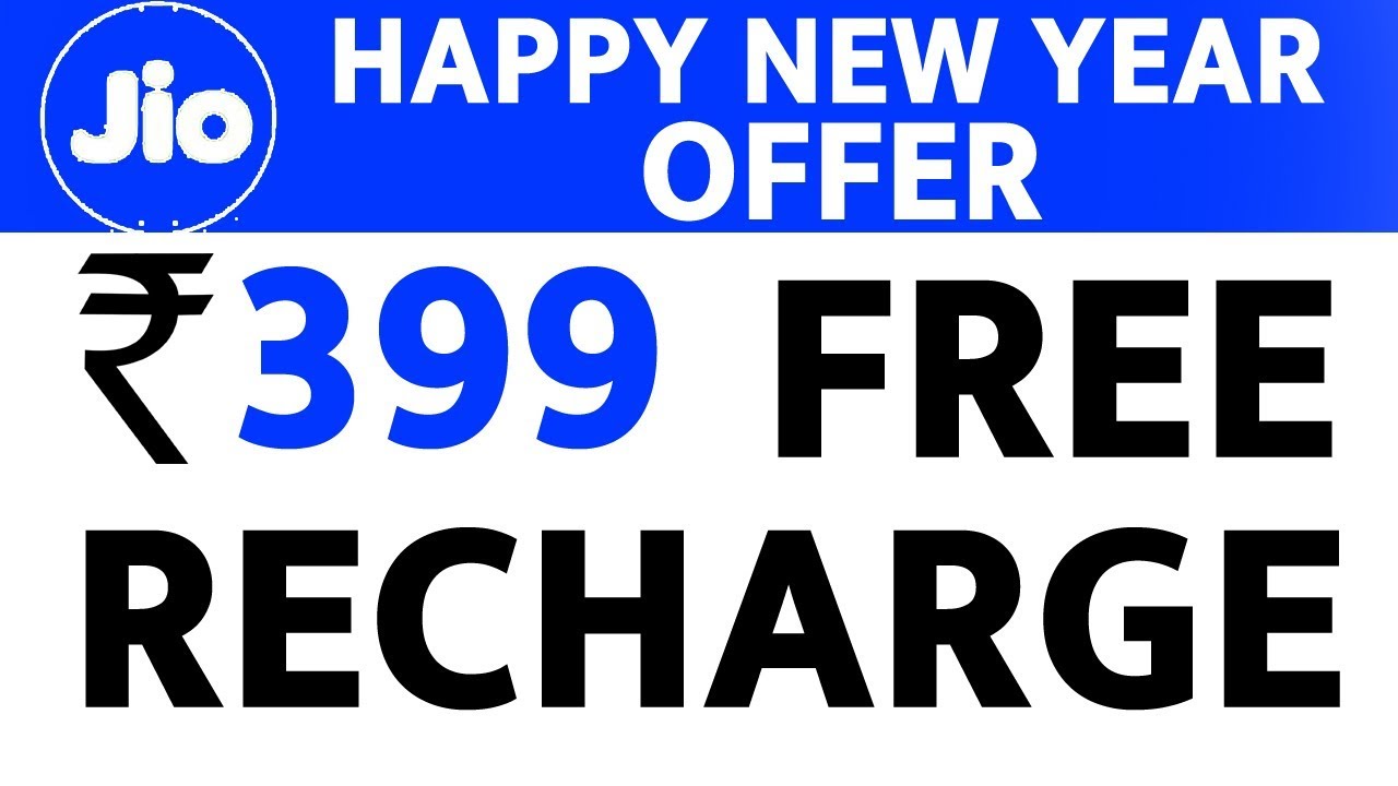 Jio Happy New Year Offer 2019 ₹399 Recharge 100% CASHBACK