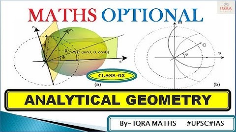 Analytical Geometry-03 || UPSC Mathematics Optional || Geometry || Analytic Geometry UPSC|| upscmath