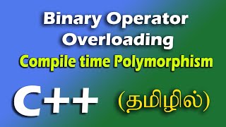 Operator Overloading | Compile time Polymorphism | Binary Operator overloading | operator+ in tamil