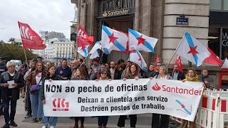 Persoal do banco #Santander en loita! Non máis peches!