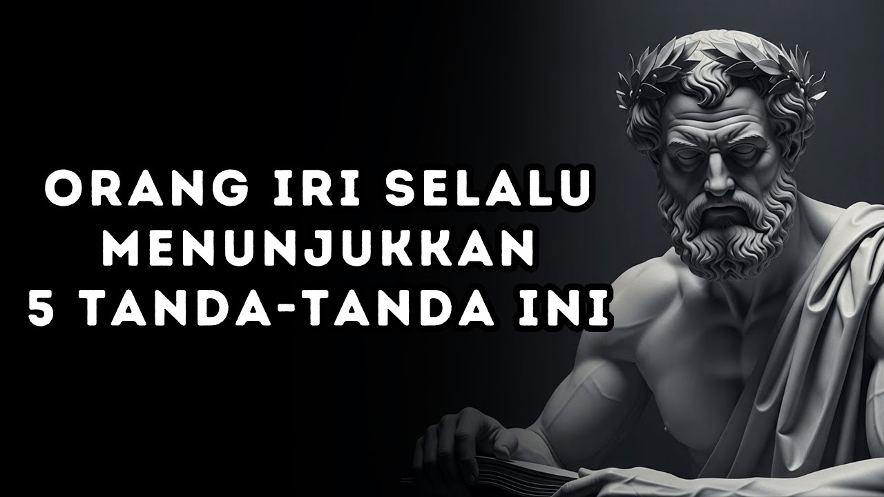 Cara Mengenali Orang yang Iri Hati | Filsafat Stoikisme