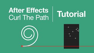 Curl The Path for After Effects Tutorial