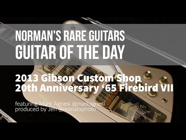 2013 Gibson Custom Shop 20th Anni '65 Firebird VII | Guitar of the