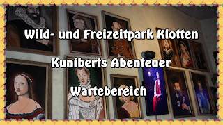 Wild- und Freizeitpark Klotten - Kuniberts Abenteuer - Wartebereich