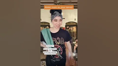 Asian mom as your server
