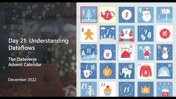 The Dataverse Advent Calendar Day 21: Understanding Dataflows