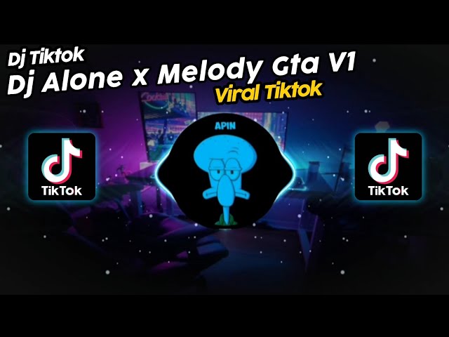 DJ ALONE x MELODY GTA ELLKHA BLOODS VIRAL TIK TOK TERBARU 2023!! class=