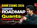 Bank Exams 2026 Preparation Roadmap | 6 Months Quant Strategy🔥| Complete Study Plan By Shantanu sir