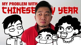My Problem With Chinese New Year