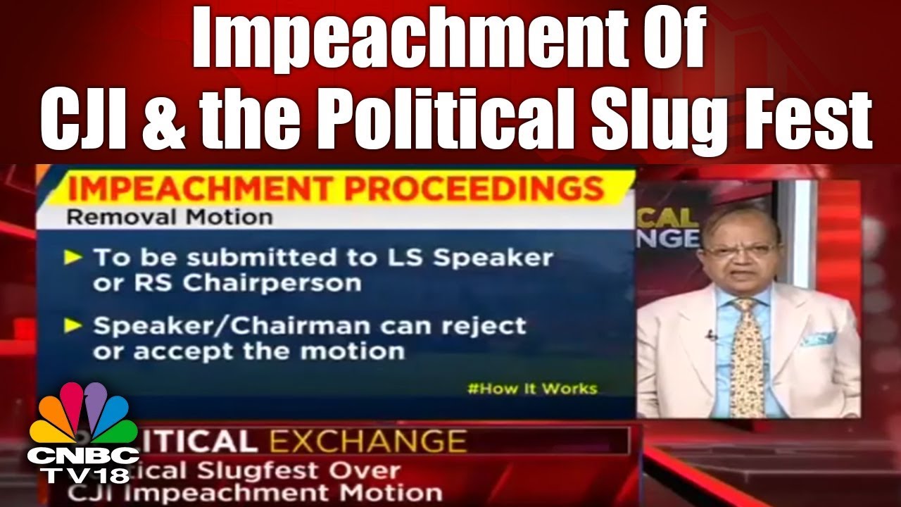 Impeachment of CJI & the Political Slug fest | CNBC TV18