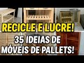 Recicle e lucre! 35 idéias de móveis de paletes !