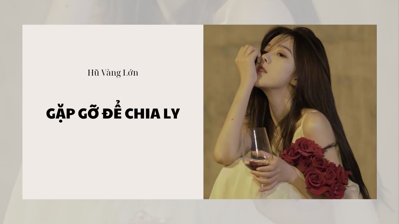 [Audio] GẶP GỠ ĐỂ CHIA LY ~ HŨ VÀNG LỚN 