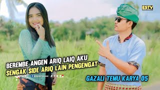 BAU KENYAMEN LEQ SEMPARU BEREMBE ANGEN LEQ AKU - GAZALI TEMU KARYA 05 LIVE LUNGKAK 2022