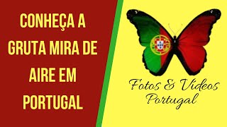 🔴GRUTA MIRA DE AIRE EM PORTUGAL 🇵🇹❤️