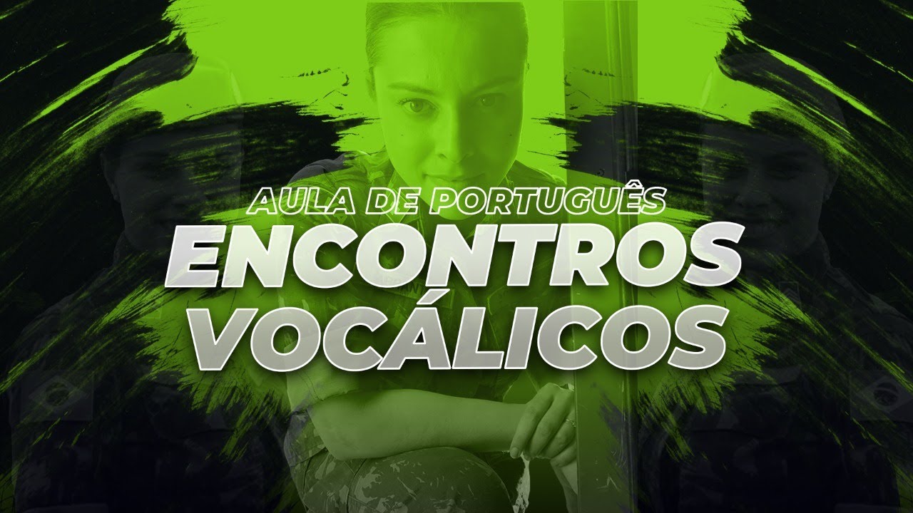 ENCONTROS VOCÁLICOS - (Ditongo, Tritongo e Hiato) Português para Concursos Militares | Eu Militar