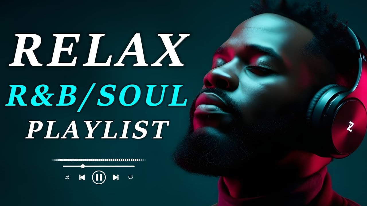 【R&B Soul】Best Chill R&B Playlist   Smooth Vocals & Deep Vibes