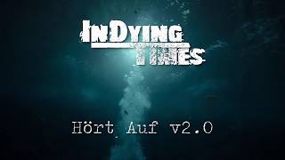In Dying Times - Hört auf v2.0