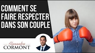 Comment se faire respecter dans son couple ?