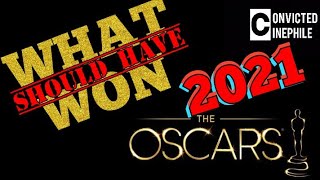 WHAT SHOULD HAVE WON 2021 - Oscars Redo Series