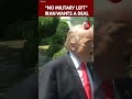 Trump: Iran Wants a Deal, “Has No Military Left,” Rejects Current Offer