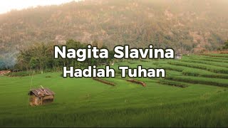 Nagita Slavina - Hadiah Terindah - (lirik)