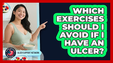 Which Exercises Should I Avoid If I Have An Ulcer? - Ulcer Support Network