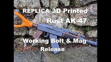RUST REPLICA REAL LIFE AK-47!!! Working Bolt and mag!!! 3D PRINTED!!