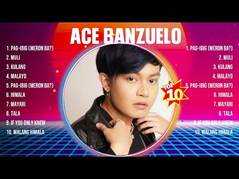 Ace Banzuelo Greatest