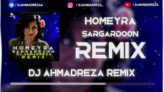 Homeyra - Sargardoon Remix ( DJ AHMADREZA ) -  ریمیکس حمیرا سرگردون