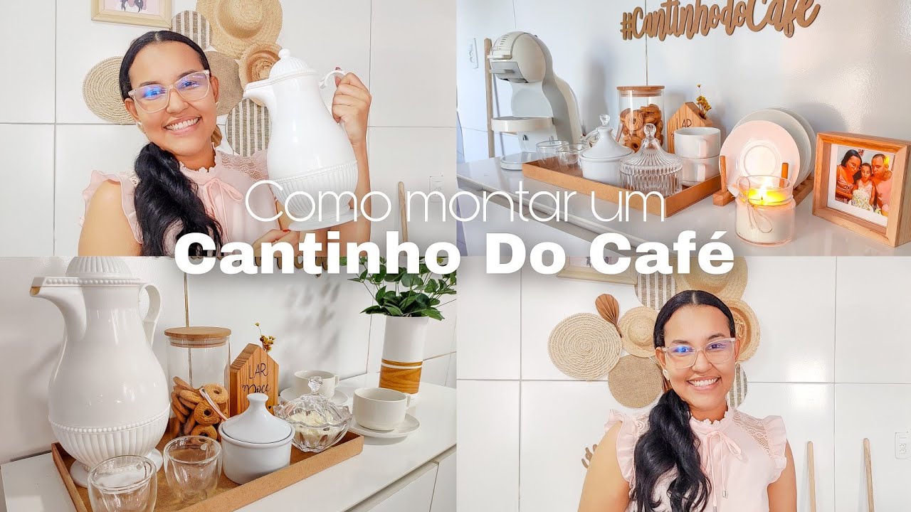 Como Montar Um Cantinho Do Café | Dicas Simples Para Você Decorar o Seu!