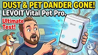 Levoit Vital Pet Pro Setup and First Use