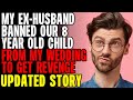 My Ex-Husband Banned Our 8 Year Old Daughter From My Wedding r/Relationships
