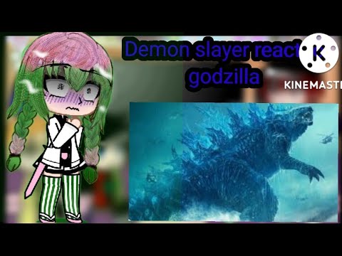 Demon slayer react to Godzilla vs red and Godzilla vs kong read description