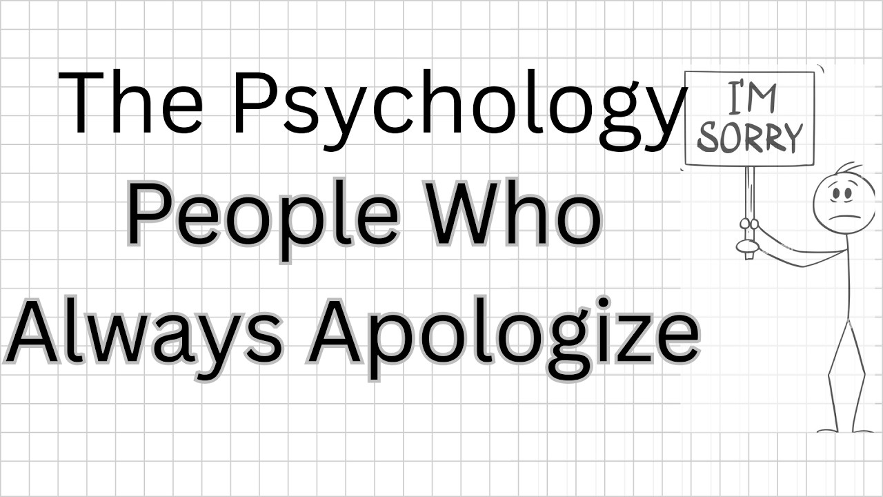 Psychology of People Who Always Apologize - YouTube