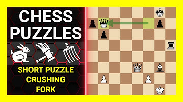 Chess Puzzles to Practice. Themes: Short puzzle, Crushing, Fork. Learn Chess