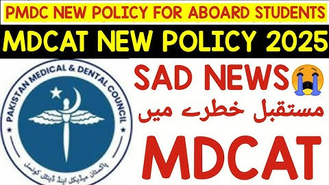 Sad news for MDCAT students \ New mdcat policy 2025 \ mdcat test preparation \ mdcat syllabus 2025