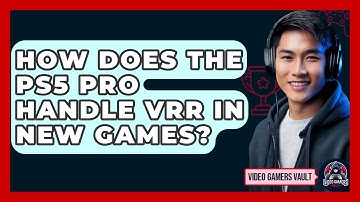 How Does the PS5 Pro Handle VRR in New Games? | Video Gamers Vault News